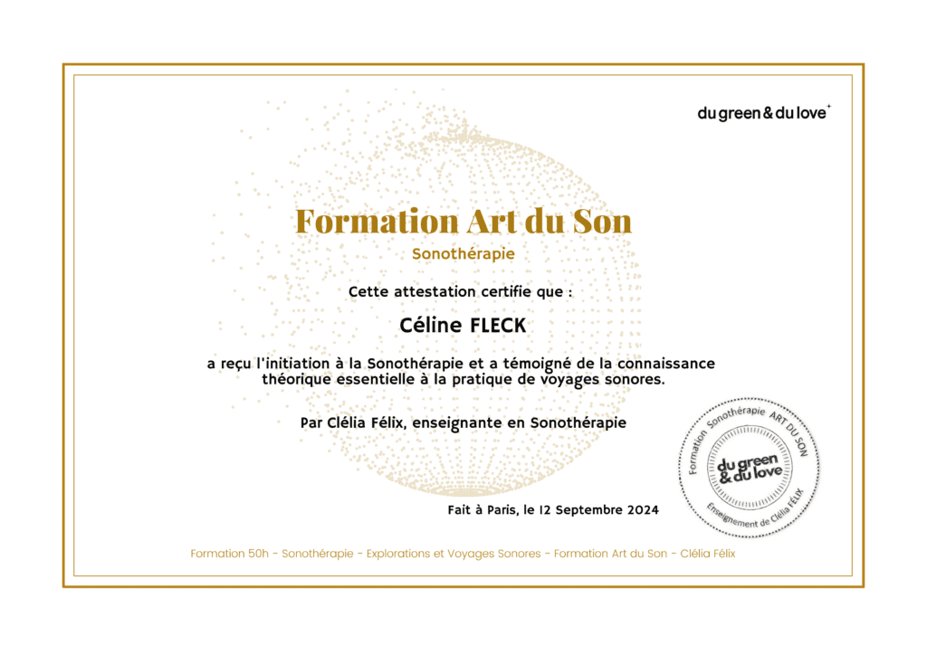 Certificat de Formation en Sonothérapie Art du Son obtenu par Céline Fleck, couvrant les techniques d’utilisation des instruments sonores pour la thérapie vibratoire.